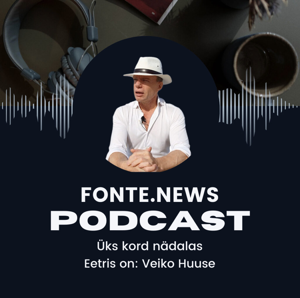 Fonte.News podcast - Veiko Huuse