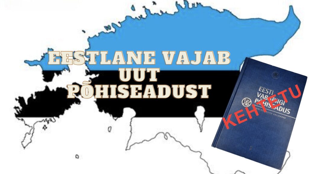 Eesti Vabariigi Põhiseadus - kas see kehtib ja kas on vaja uut