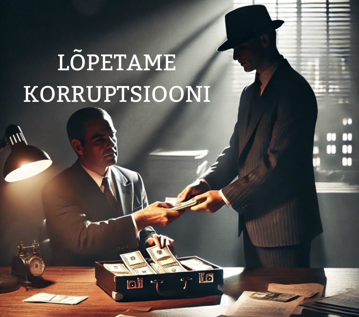 Lõpetame korruptsiooni Eestis