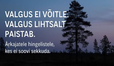 Valgus ei võitle. Valgus lihtsalt paistab.