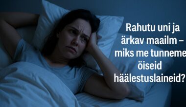 Rahutu uni ja ärkav maailm – miks me tunneme öiseid häälestuslaineid?