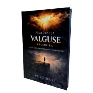 Raamat Pimeduse ja Valguse Kroonika, kõvakaantega raamat, autor Veiko Huuse