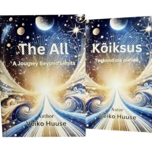 Raamat Kõiksus - The All - autor Veiko Huuse, eesti ja inglise keeles, 2024