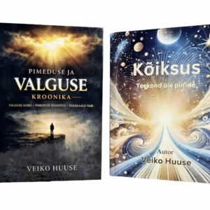 Raamatud "Kõiksus "ja Pimeduse ja valguse kroonika", autor Veiko Huuse