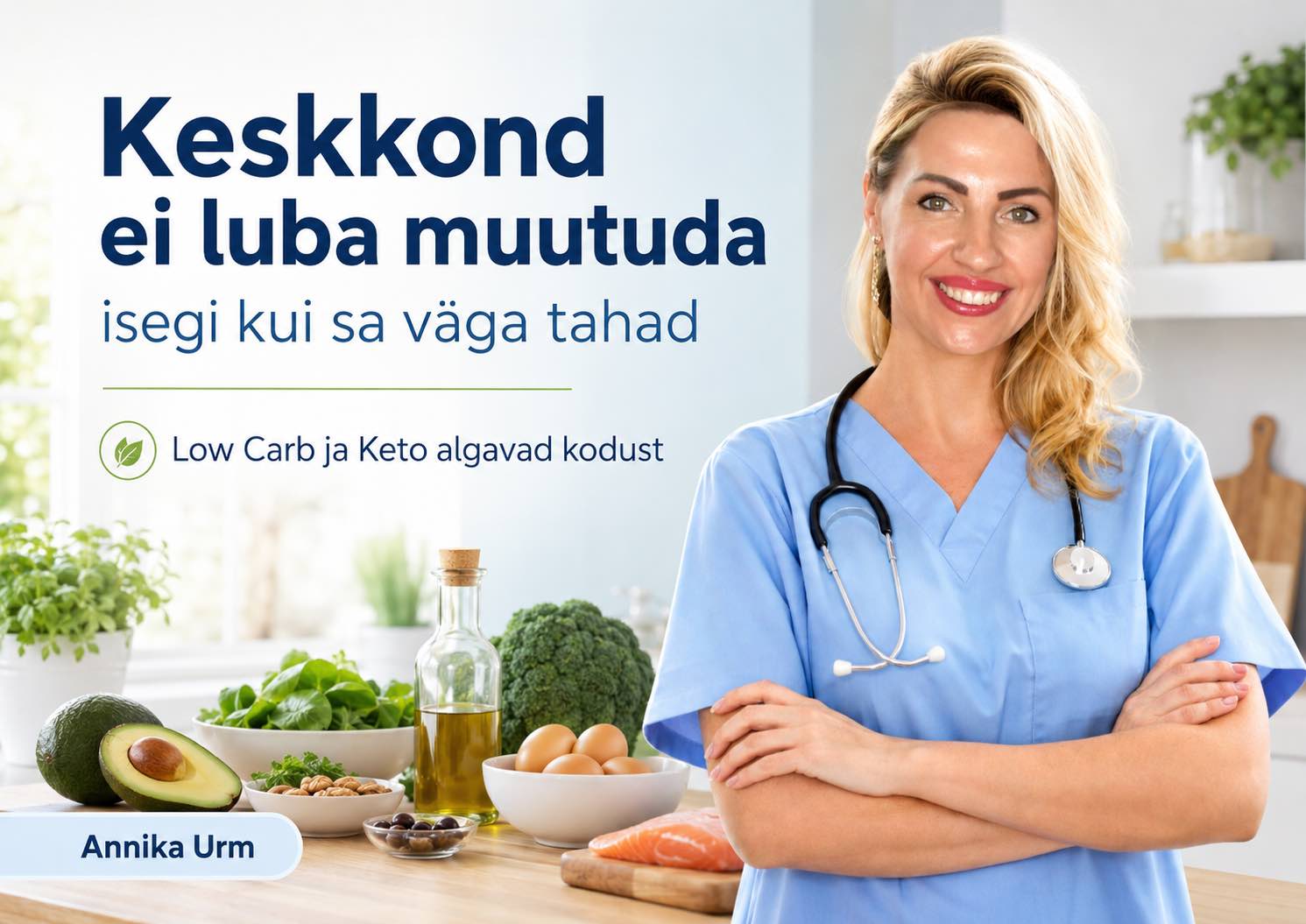 Keskkond ei luba muutuda – low carb ja keto algavad kodust, Annika Urm