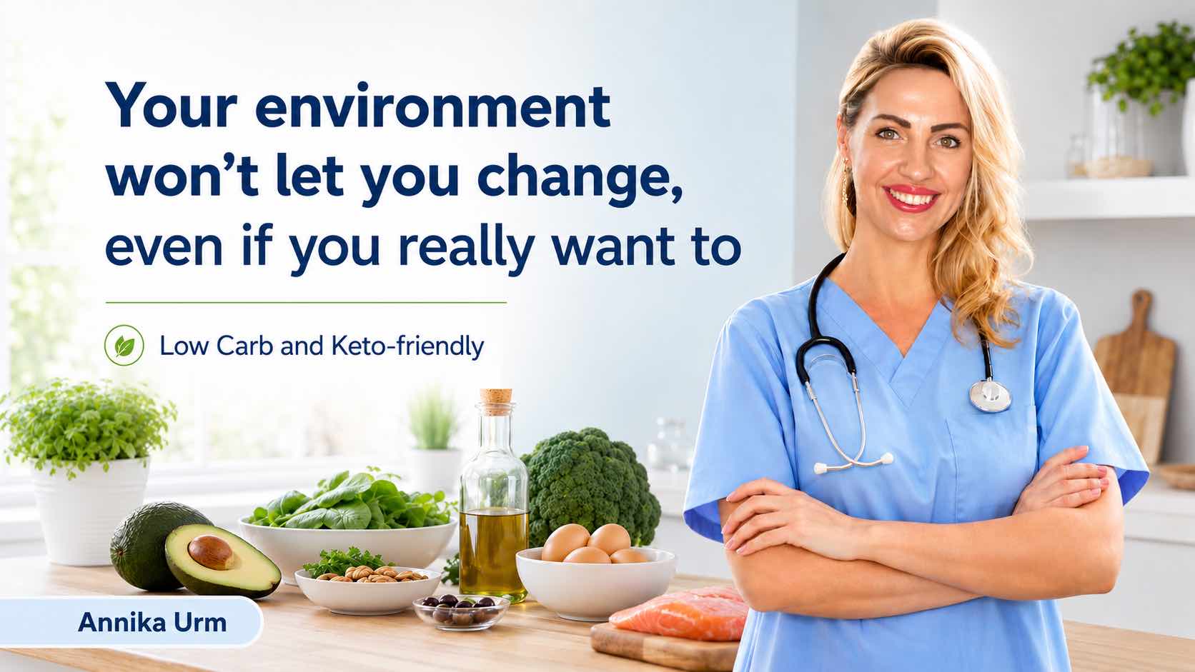 Your environment won’t let you change, even if you really want to-Annika Urm